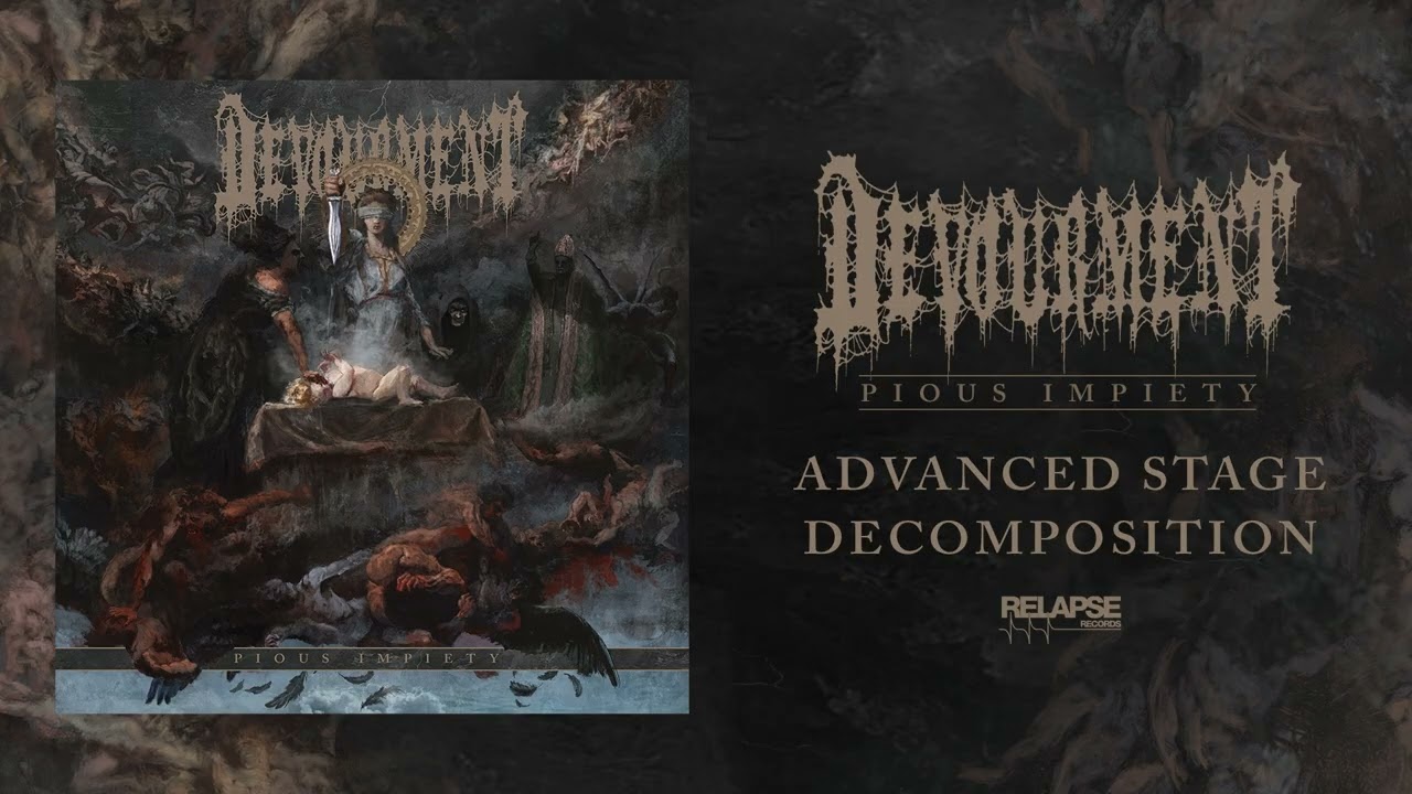Watch DEVOURMENT - Advanced Stage Decomposition (Official Audio) on YouTube Watch DEVOURMENT - Advanced Stage Decomposition (Official Audio) on YouTube