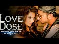 Love Dose 2.0 Full Song | Yo Yo Honey Singh | Desi Kalakaar | SKL Music Club