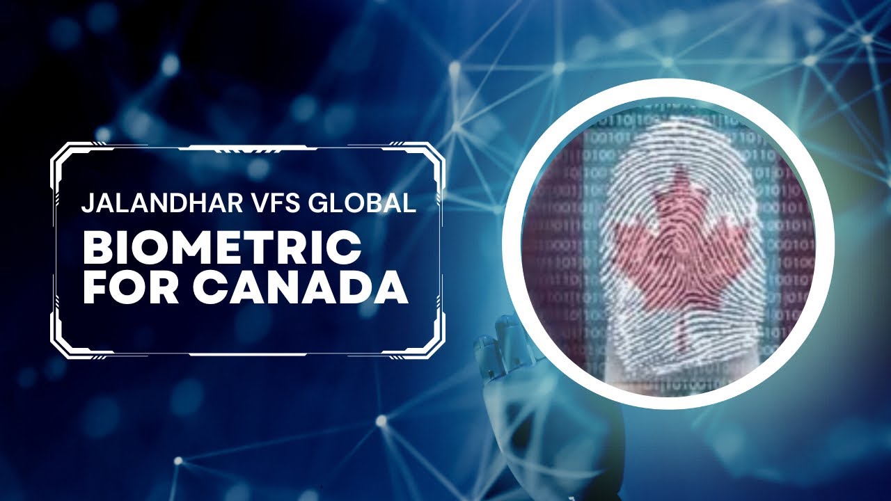 BIOMETRIC FOR CANADA🍁 VFS GLOBAL JALANDHAR EXPLAINED YouTube