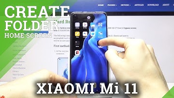 How to Create Folders in Home Screen in Xiaomi Mi 11?