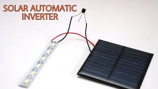 Automatic Solar Inverter using only one transistor | solar street light