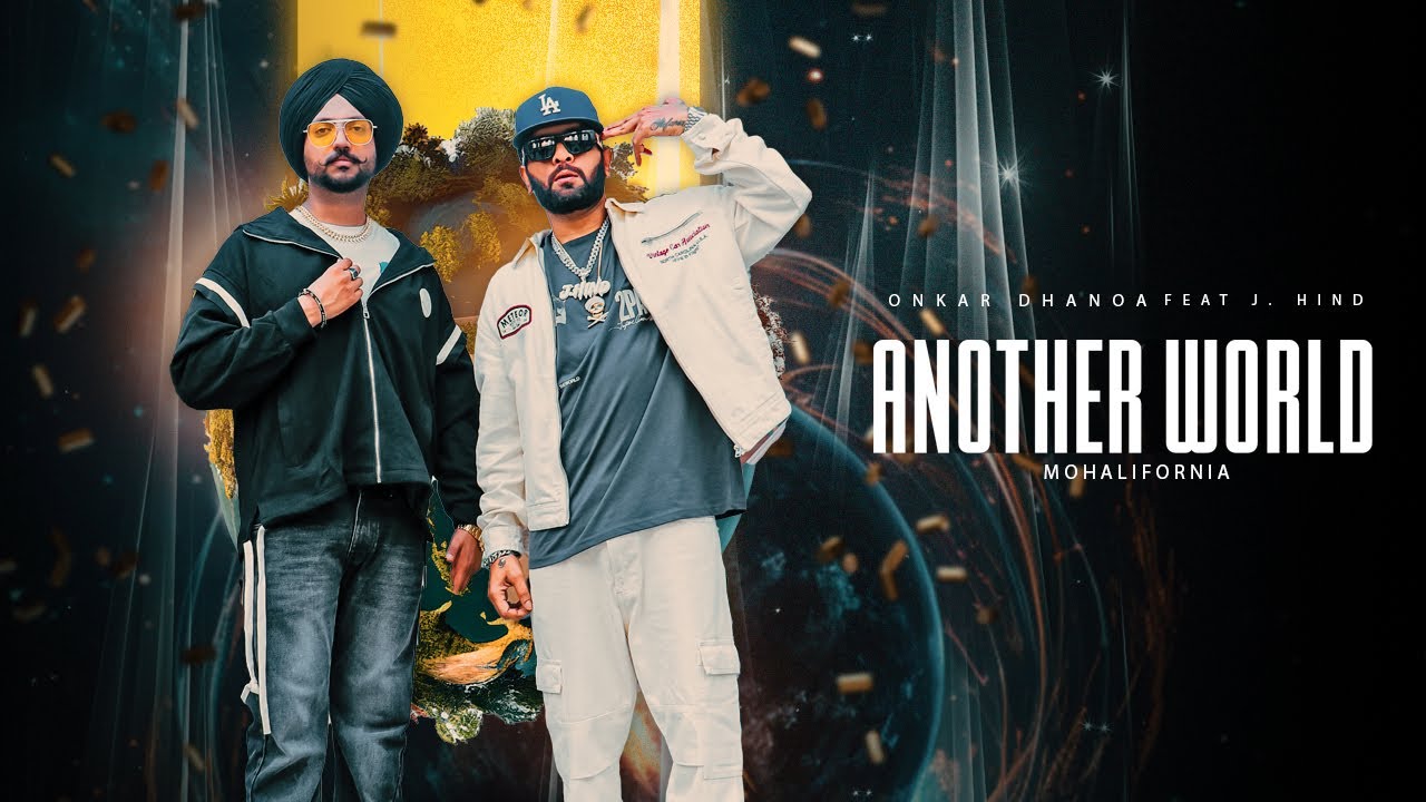 ANOTHER WORLD (Official Video) | Onkar Dhanoa feat J.Hind | Savraj | Dense | New Punjabi Song 2023