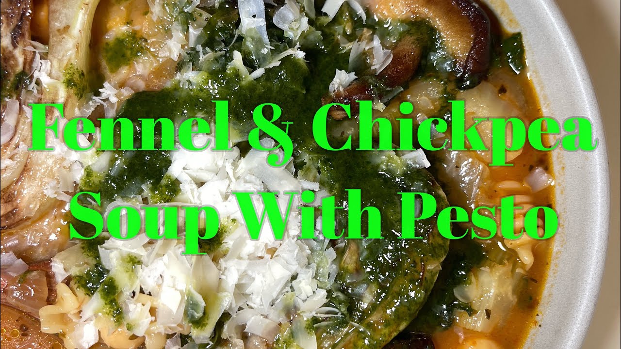 Fennel & Chickpea Soup 