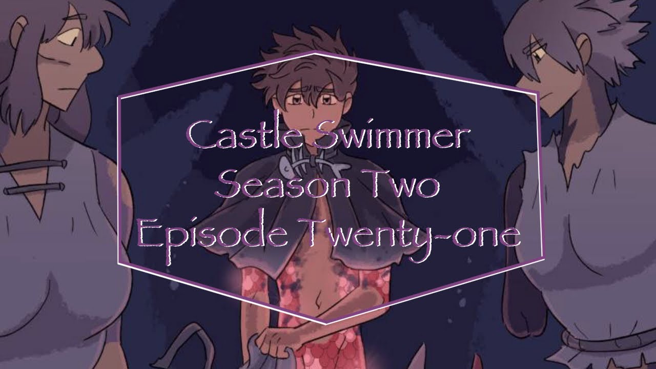 Castle Swimmer Season Two | Episode 21 (Ep 62) Dub