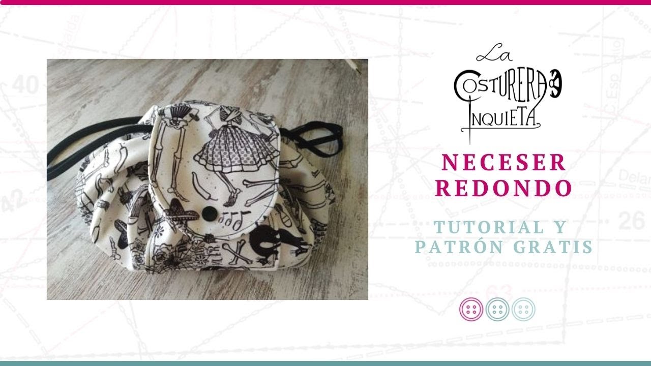 Neceser redondo ✂ Tutorial y Patrón Gratis ✂