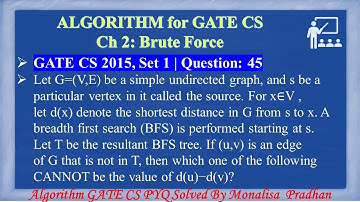 GATE CS 2015,Set 1 | Q 45:Let G=(V,E) be a simple undirected graph, and s be a particular vertex in