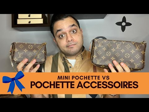 LOUIS VUITTON MINI POCHETTE VS POCHETTE ACCESSOIRES 