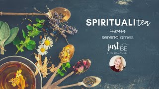 SpiritualiTEA with Serena James | Ep. 4 - Energy Healing and Limiting Beliefs