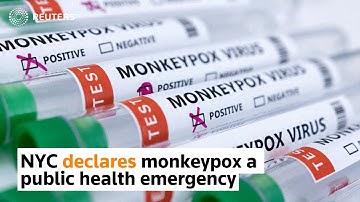 New York City declares monkeypox a public health emergency