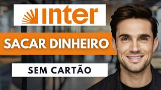 Como Sacar Dinheiro Sem Cartão No Banco Inter 🏧 | Guia Fácil (2026)
