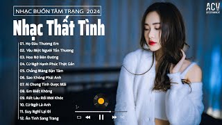 Nhạc Trẻ Ballad Hot Nhất TikTok | Nhạc Buồn Thất Tình Giật Mình Nhớ Người Yêu Cũ |Nhạc Việt Mới 2024