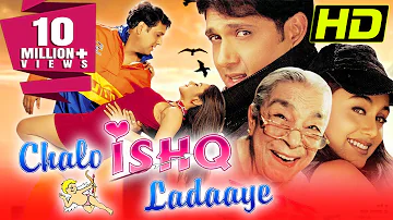 Chalo Ishq Ladaaye (2002) -Govinda & Rani Mukherji Superhit Comedy Movie | Kader Khan, Johnny Lever