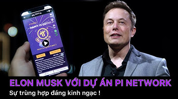 Pi network - Elon Musk amazing coincidence with the Pi Network project | PI NETWORK VN