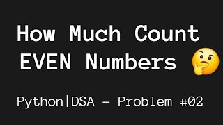 🔥Count Even Numbers in an Array 😎| Python DSA #DSA #Programming  #PythonProgramming   #HamidTechCode