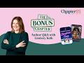 Q&amp;A with Lindsey Kelk - Chapter 25 Book Club's The Bonus Chapter