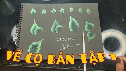 VẼ CỌ BẢN - VẼ LÁ CĂN BẢN -( TẬP 1) | BY HOMENAILS