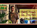 ¦¦ Status 28 ¦¦ Behti hawa sa tha woh whatsapp status video ¦ Chintan ¦ Dj Praveen Whatsapp Status Video Download Free