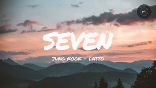 SEVEN - Jung Kook , Latto (lyrics)