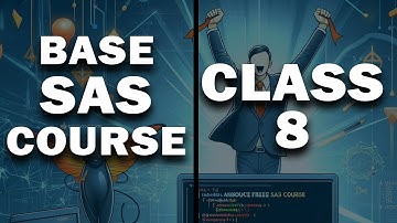 SAS BASE COURSE CLASS -8 | SAS Course for Beginners #sasonlinetraining #sasprogramming