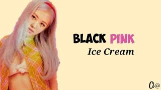 BlackPink - Ice Cream | lirik dan terjemahan