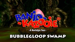 Banjo–Kazooie - Nostalgia Tour: Bubblegloop Swamp