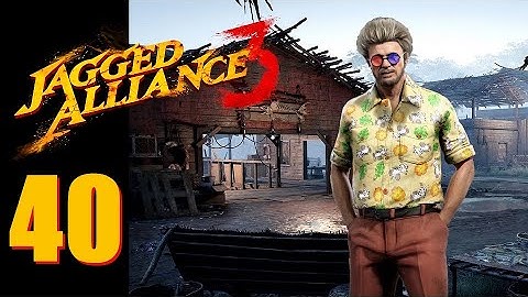 Jagged Alliance 3 - Ep. 40: Taking Pains