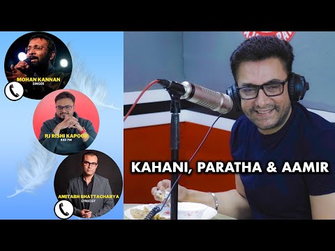 Kahani, Paratha aur Aamir | Amitabh B | Mohan K | RJ Rishi Kapoor | Red FM