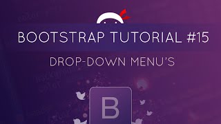 Bootstrap Tutorial #15 - Drop-down Menu's