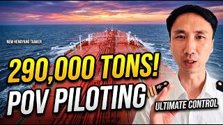 POV Piloting a 290,000 Ton SHIP | MegaShip Logistics