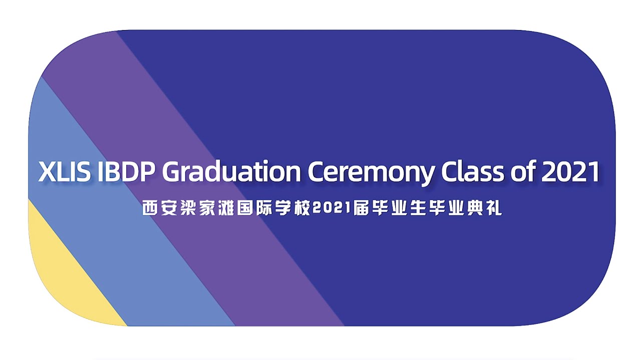 XLIS Class of 2021 IBDP Graduation Ceremony - YouTube