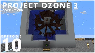 Project Ozone 3 Kappa Mode - STARTING POWER [E10] (Modded Minecraft Sky Block)