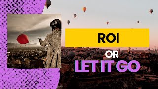 ROI or Let It Go // Something Else