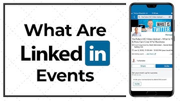 What Are LinkedIn Events and How Do You Use Them