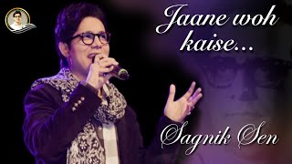 Video thumbnail of "Jaane Woh Kaise - Sagnik Sen (Live in Concert)"