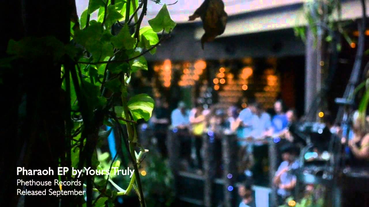 YOURS TRULY - Pharaoh EP