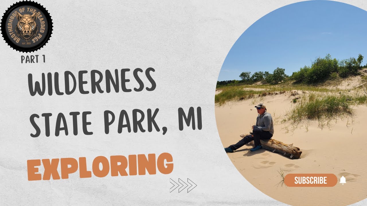 Wilderness State Park - Exploring