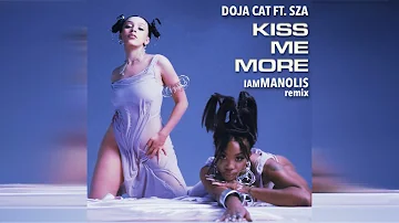 Doja Cat feat  SZA - Kiss Me More (iamMANOLIS remix)