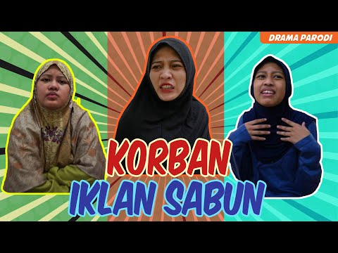 SOAP ADVERTISING VICTIMS - AZKA KHAIRANI'S DRAMA PARODY