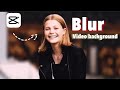 How to blur Video background in CAPCUT APP | Blur vide background |CAPCUT TUTORIAL