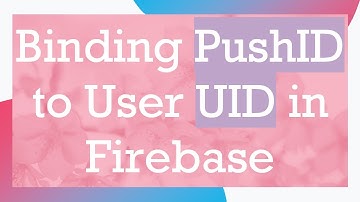 Binding PushID to User UID in Firebase