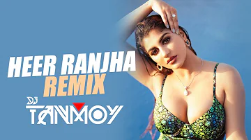 Heer Ranjha (Remix) - DJ Tanmoy | Rito Riba