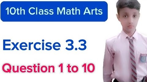 10th Class Math Arts| Exercise 3.3 | Q: 1 to 10 | General math for Arts Group | class 10th math