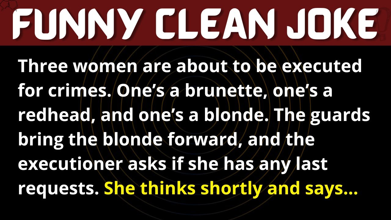 A Blonde Is About To Be Executed (FUNNY CLEAN JOKE) Funny Jokes
