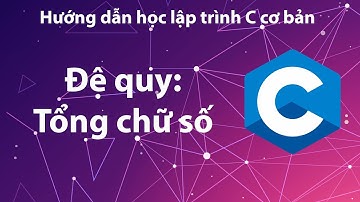 C - Đệ quy: Tính tổng các chữ số của n
