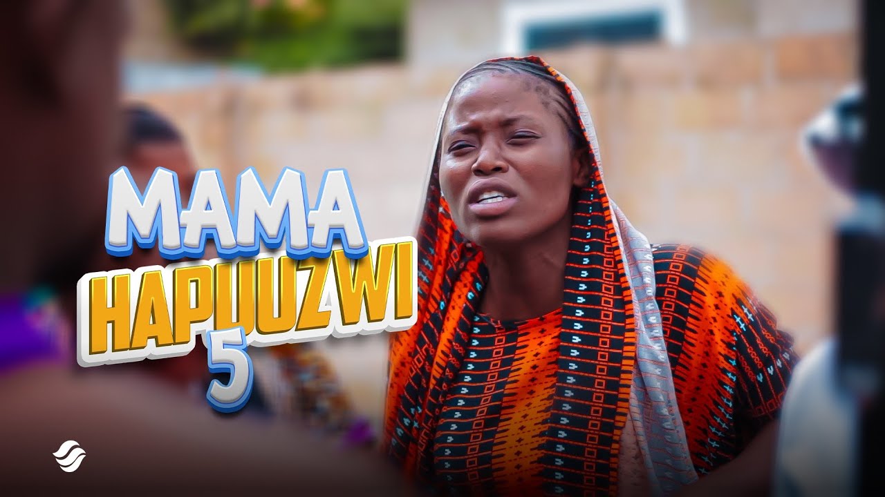 MAMA HAPUUZWI  ( KURASA 05 )