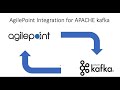 Agilepoint nx connector for apache kafka