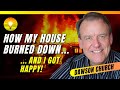 How my house burned down and I got happy! Neuroscience of Happiness! Bliss Brain - Dr. Dawson Church