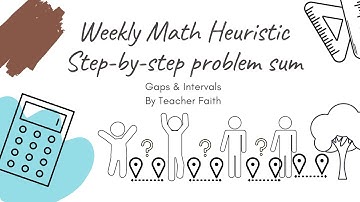 Solving Math Heuristic On Gaps and Intervals