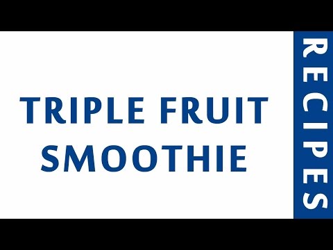TRIPLE FRUIT SMOOTHIE | MOST POPULAR SMOOTHIE RECIPES | RECIPES LIBRARY