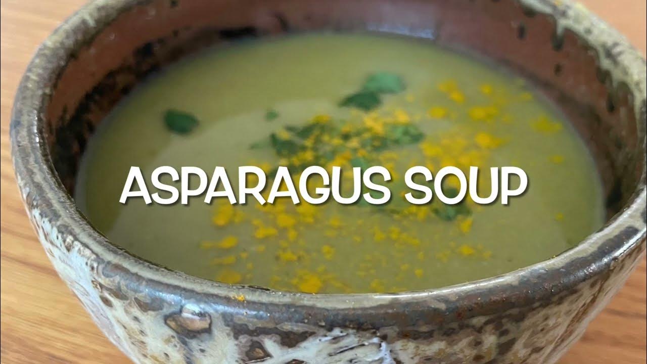 Healthy Eating! Asparagus Soup YouTube